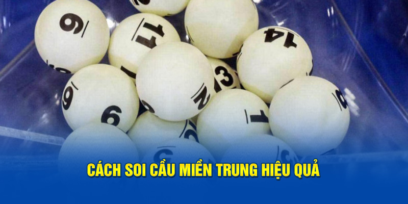 Cách soi cầu miền Trung