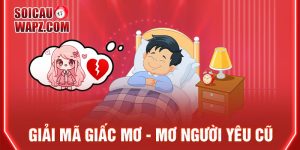 Mơ thấy người yêu cũ